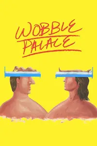 Poster to the movie "Wobble Palace" #1104194