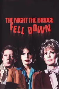 Poster to the movie "The Night the Bridge Fell Down" #1154731
