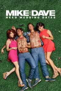 Poster to the movie "Mike and Dave Need Wedding Dates" #989033