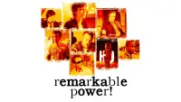 Backdrop to the movie "Remarkable Power" #1045103