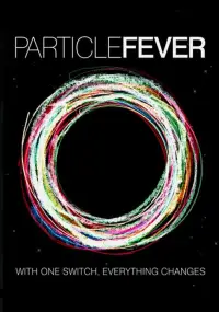 Poster to the movie "Particle Fever" #1049570