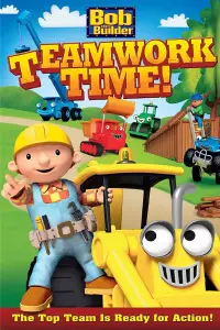 Poster to the movie "Bob the Builder: Teamwork Time" #1155939