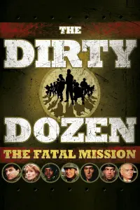 Poster to the movie "The Dirty Dozen: The Fatal Mission" #1142598