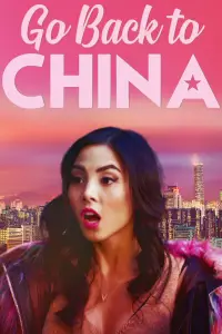 Poster to the movie "Go Back to China" #1094750