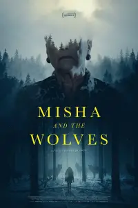 Poster to the movie "Misha and the Wolves" #1072744