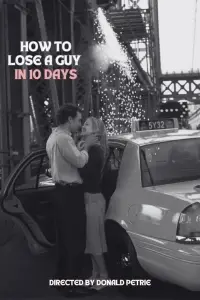 Poster to the movie "How to Lose a Guy in 10 Days" #876114