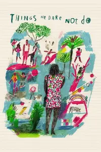 Poster to the movie "Things We Dare Not Do" #1205113