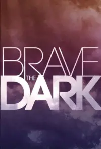 Poster to the movie "Brave the Dark" #700611