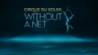 Backdrop to the movie "Cirque du Soleil: Without a Net" #1043642