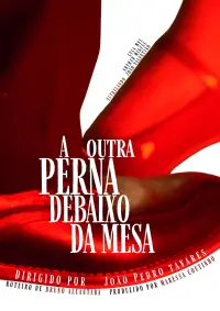 Poster to the movie "A Outra Perna Debaixo da Mesa" #873921