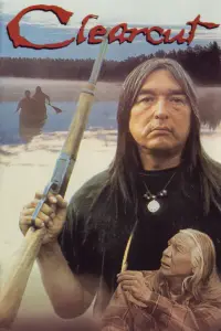 Poster to the movie "Clearcut" #1078116