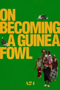 Poster to the movie "On Becoming a Guinea Fowl" #1111764