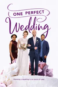 Poster to the movie "One Perfect Wedding" #1239868