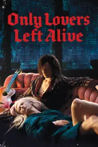 Poster to the movie "Only Lovers Left Alive" #922900