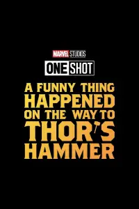 Poster to the movie "Marvel One-Shot: A Funny Thing Happened on the Way to Thor