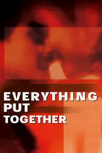 Poster to the movie "Everything Put Together" #1161950