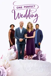 Poster to the movie "One Perfect Wedding" #1239869