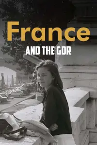 Poster to the movie "France and the GDR - Friendship During the Cold War" #1009452