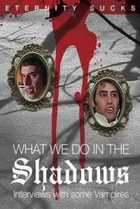 Poster to the movie "What We Do in the Shadows: Interviews with Some Vampires" #1126446