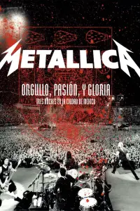 Poster to the movie "Metallica: Pride, Passion and Glory - Three Nights in Mexico City" #1136787