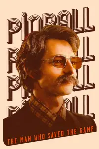 Poster to the movie "Pinball: The Man Who Saved the Game" #913587