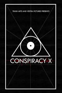Poster to the movie "Conspiracy X" #875479