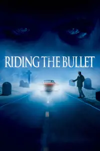 Poster to the movie "Riding the Bullet" #1092737