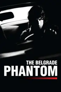 Poster to the movie "The Belgrade Phantom" #1023835
