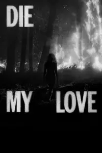 Poster to the movie "Die, My Love" #1053172