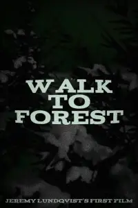 Poster to the movie "Walk to Forest" #1196748