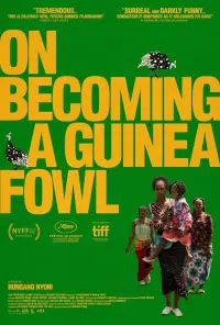 Poster to the movie "On Becoming a Guinea Fowl" #1111747