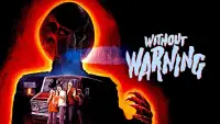 Backdrop to the movie "Without Warning" #1082365