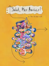 Poster to the movie "Salut, mes ami.e.s!" #199985