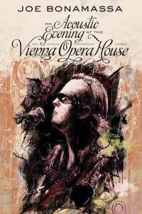 Poster to the movie "Joe Bonamassa - An Acoustic Evening at the Vienna Opera House" #1212611