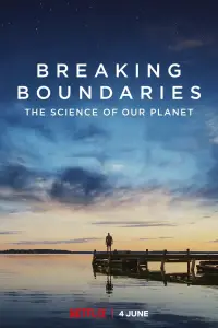 Poster to the movie "Breaking Boundaries: The Science of Our Planet" #1136874