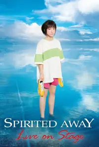 Poster to the movie "Spirited Away: Live on Stage" #1039247