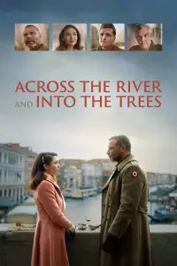 Poster to the movie "Across the River and Into the Trees" #1136026