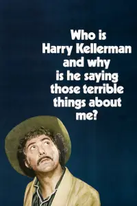 Poster to the movie "Who Is Harry Kellerman and Why Is He Saying Those Terrible Things About Me?" #964591