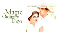 Backdrop to the movie "The Magic of Ordinary Days" #926295