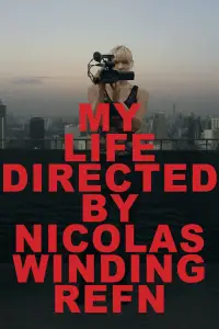 Poster to the movie "My Life Directed by Nicolas Winding Refn" #1133839