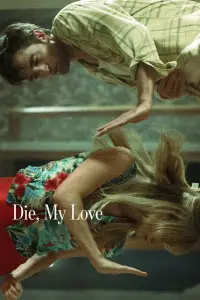 Poster to the movie "Die, My Love" #906070