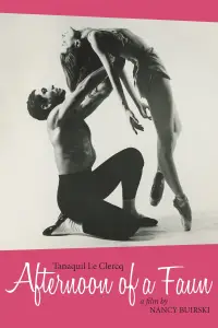 Poster to the movie "Afternoon of a Faun: Tanaquil Le Clercq" #987797