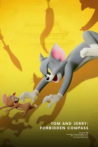 Poster to the movie "Tom and Jerry: Forbidden Compass" #533401