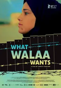 Poster to the movie "What Walaa Wants" #1078034