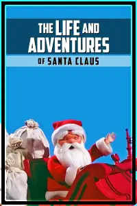 Poster to the movie "The Life and Adventures of Santa Claus" #1177096