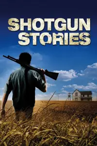 Poster to the movie "Shotgun Stories" #1023804