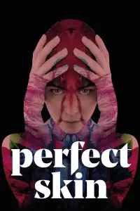 Poster to the movie "Perfect Skin" #937024