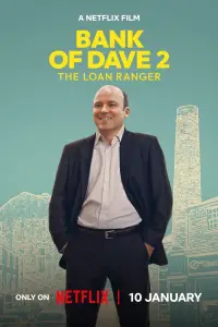Poster to the movie "Bank of Dave 2: The Loan Ranger" #981078