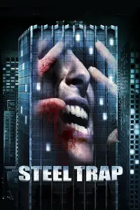 Poster to the movie "Steel Trap" #1025034