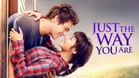 Backdrop to the movie "Just the Way You Are" #1214013